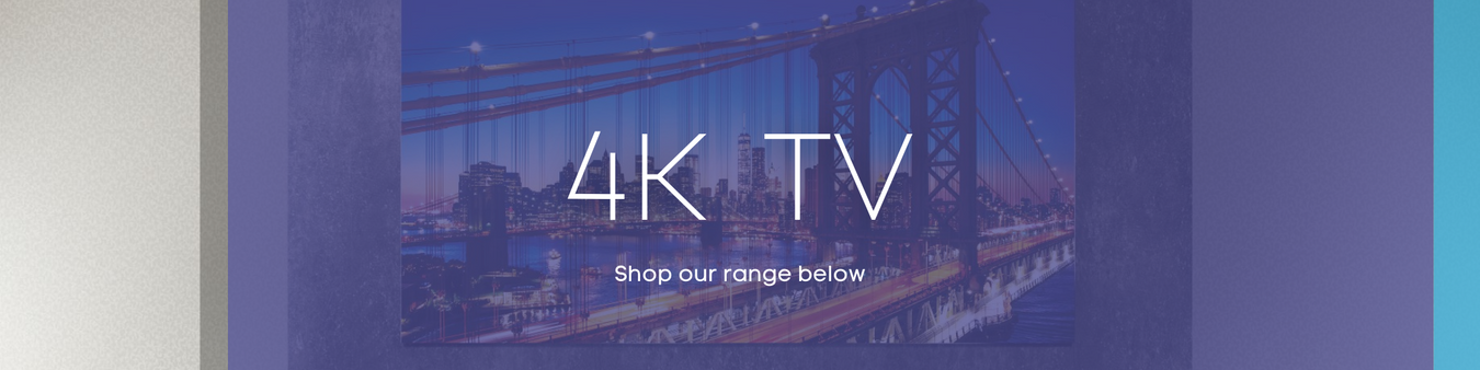 4K TVs The Outlet Store